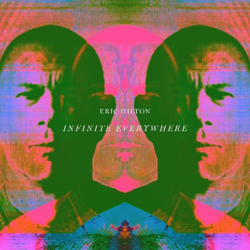 Eric Hilton - Infinite Everywhere - Lp