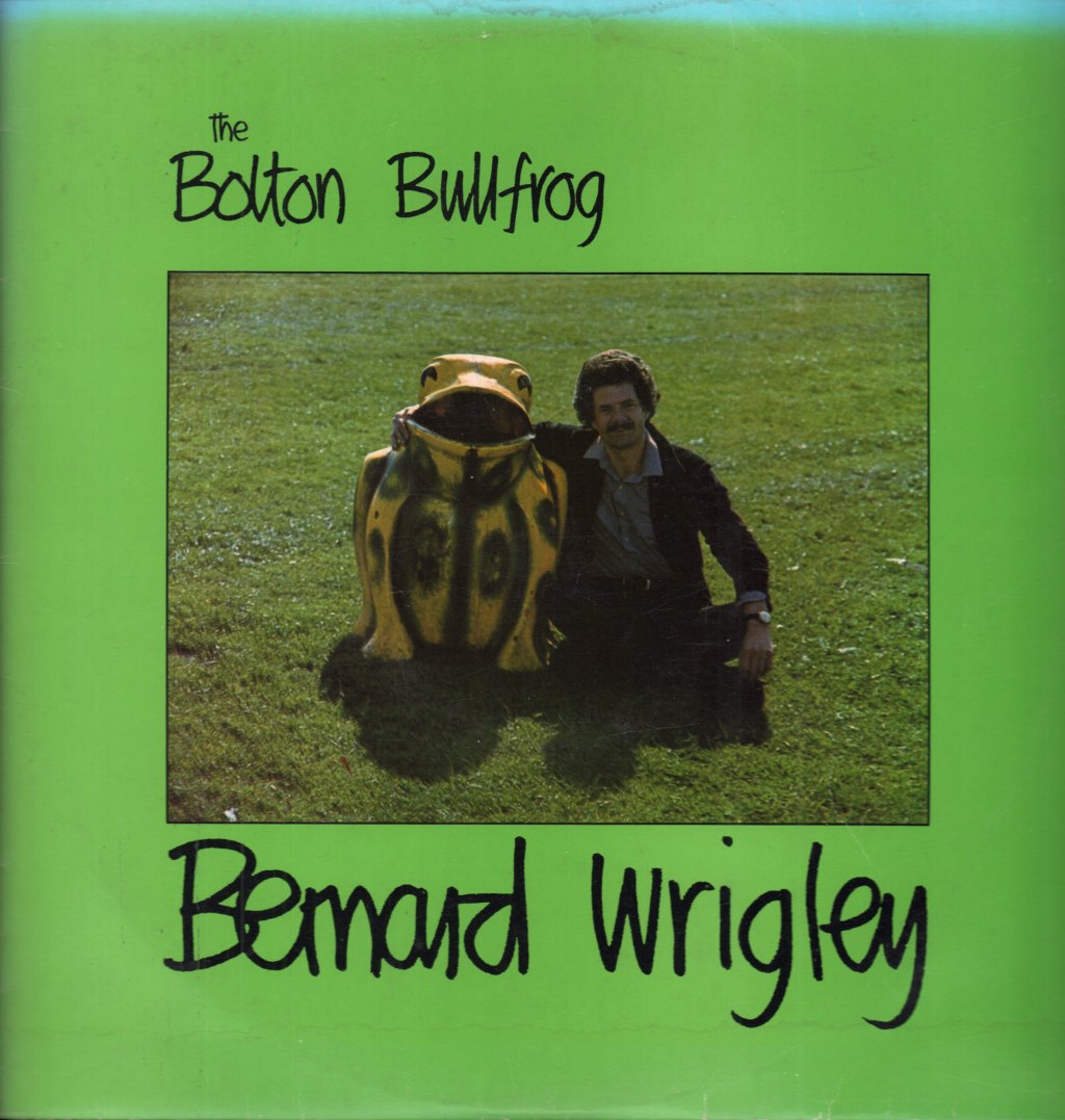 Bernard Wrigley - Bolton Bullfrog - Lp