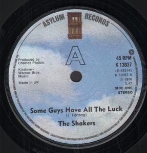 Shakers (70'S Group) - Some Guys Have All The Luck - 7 Inch