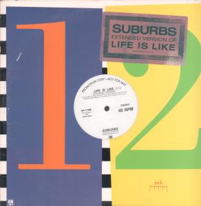 Suburbs - Life Is Like - 12 Inch