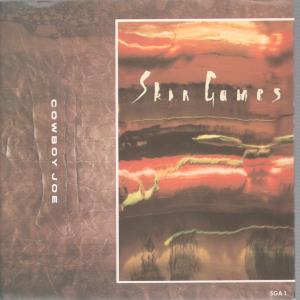 Skin Games - Cowboy Joe - 7 Inch