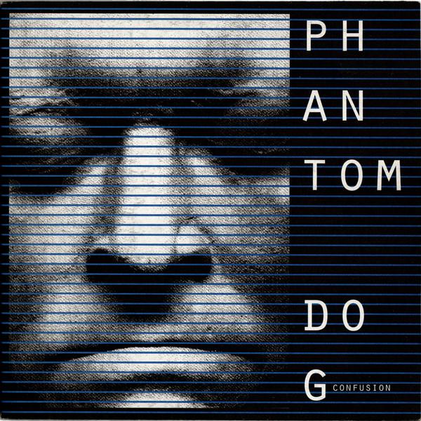 Phantom Dog - Confusion - 7 Inch