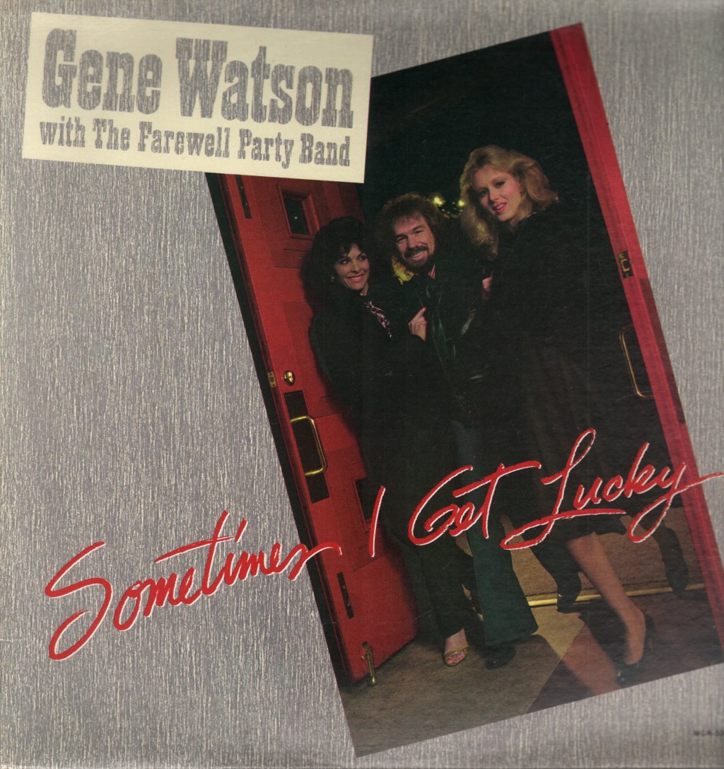 Gene Watson And His Farewell Party Band - Sometimes I Get Lucky - Lp