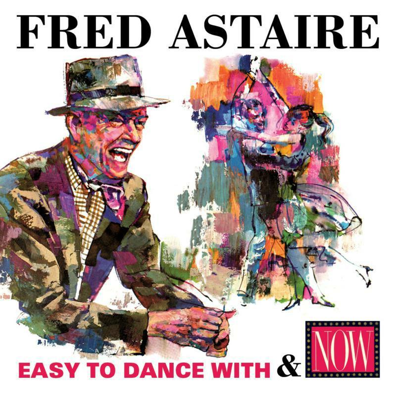 Fred Astaire - Easy To Dance With / Now: Fred Astaire - Cd