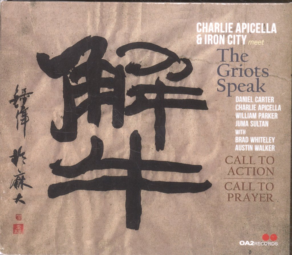 Charlie Apicella & Iron City Meet The Griots Speak - Call To Action / Call To Prayer - Cd