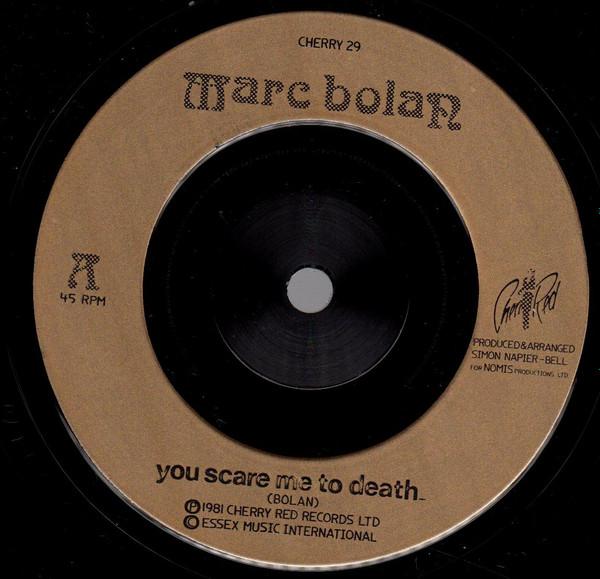 Marc Bolan - You Scare Me To Death / The Perfumed Garden Of Gulliver Smith - 7 Inch