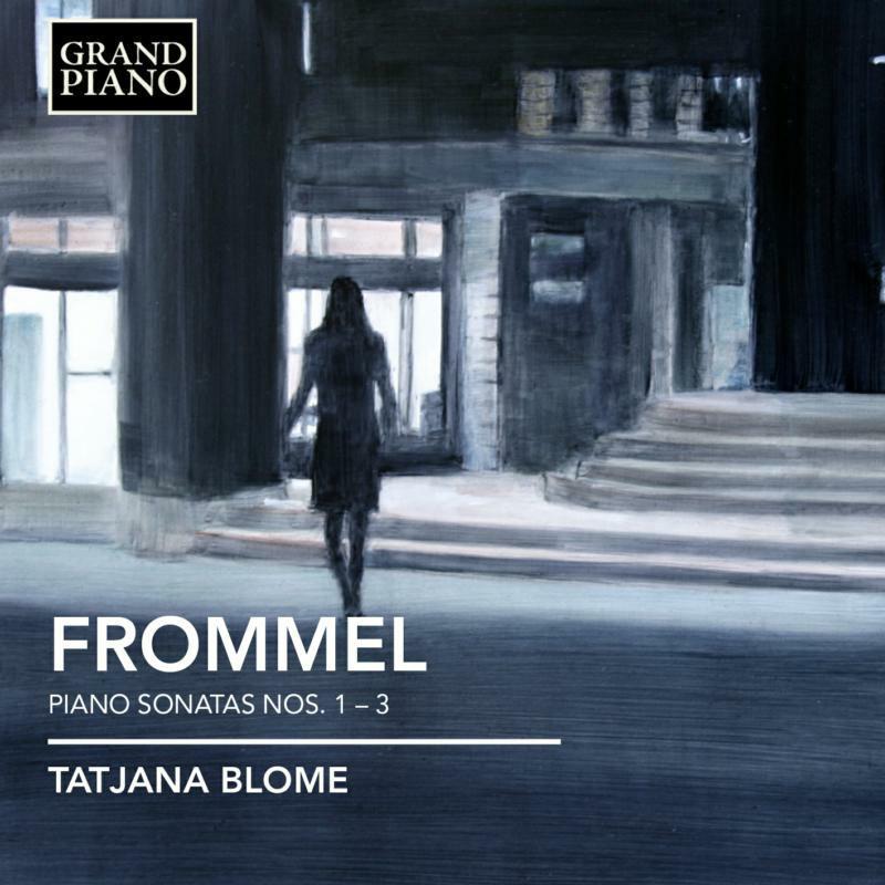 Tatjana Blome - Frommel: Piano Sonatas 1-3 - Cd