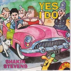 Shakin Stevens - Yes I Do - 7 Inch
