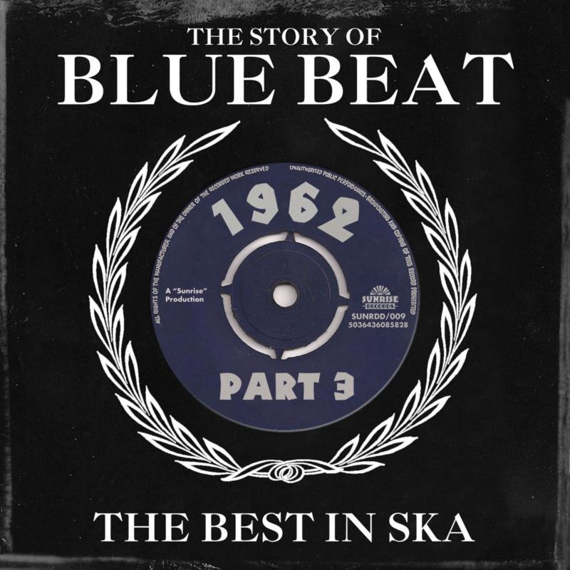 Various Artists - Story of Blue Beat 1962: the Best In Ska Part 3 (The Best In Ska) - Double Cd