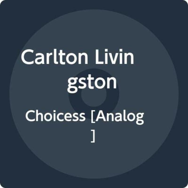 Carlton Livingston - Choices - 7 Inch