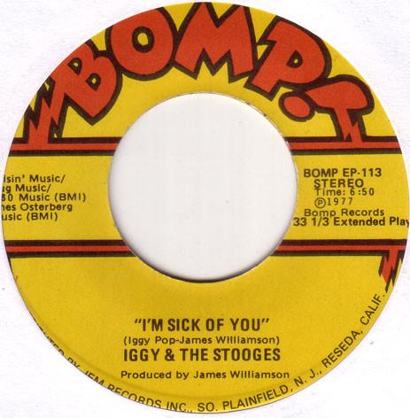 Stooges - I'm Sick Of You! - 7 Inch