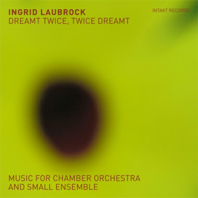 Ingrid Laubrock - Dreamt Twice, Twice Dreamt (2cd) - Double Cd