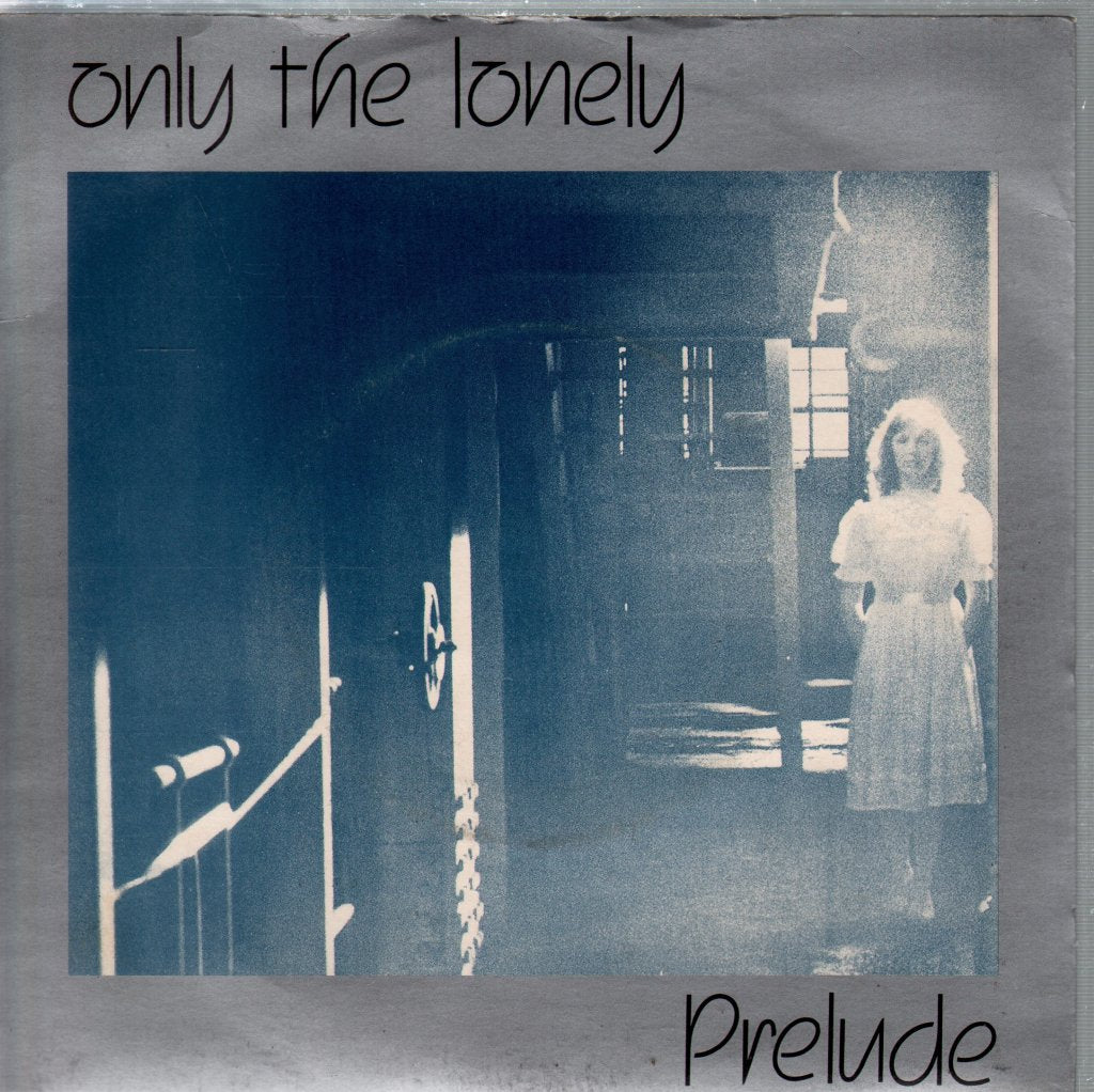 Prelude - Only The Lonely - 7 Inch