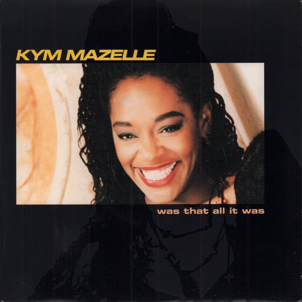 Kym Mazelle - Was That All It Was - 7 Inch
