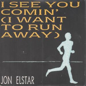Jon Elstar - I See You Comin' - 7 Inch