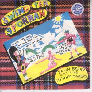 John Berry And The Merry Makers - Swing Yer Sporran - 7 Inch
