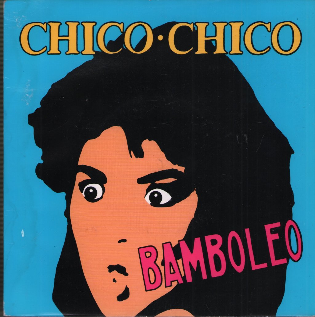 Chico Chico - Bamboleo - 7 Inch