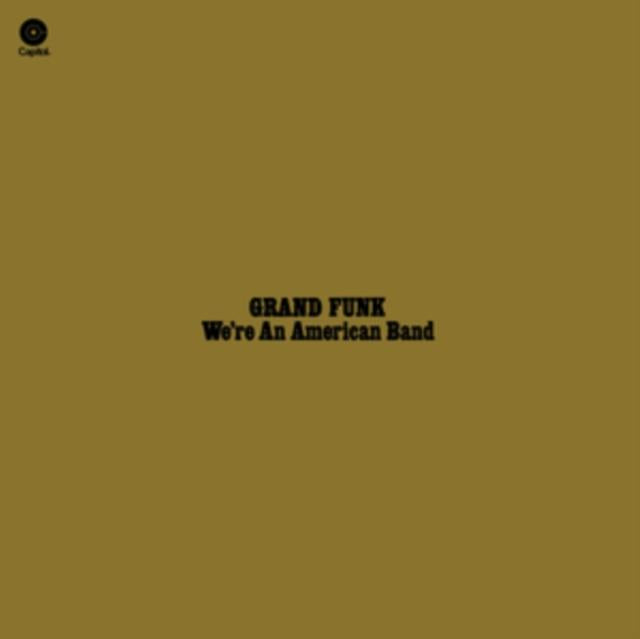 Grand Funk Railroad - We're An American Band - Lp