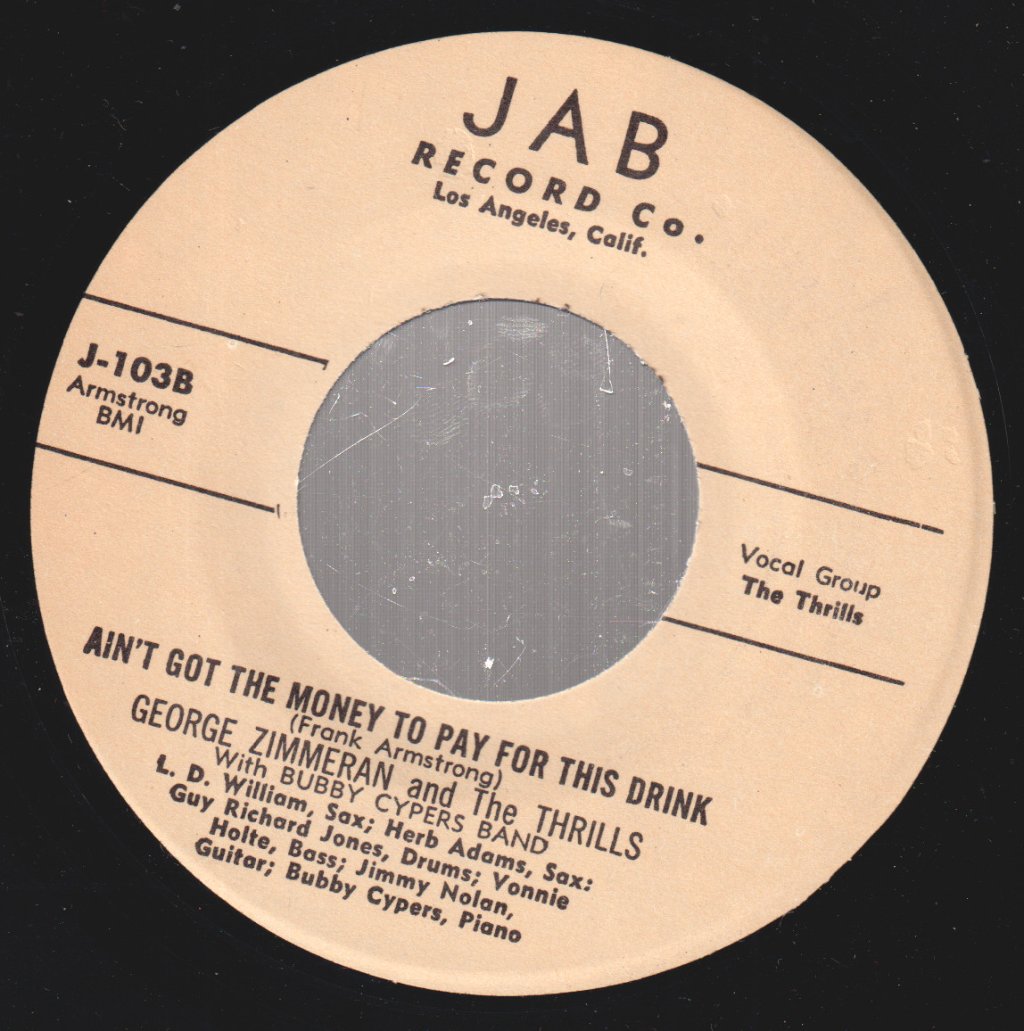 George Zimmeran - Whose Baby Are You / I Ain't Got The Money To Pay For This Drink - 7 Inch