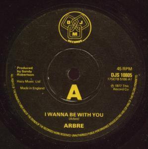 Arbre - I Wanna Be With You - 7 Inch