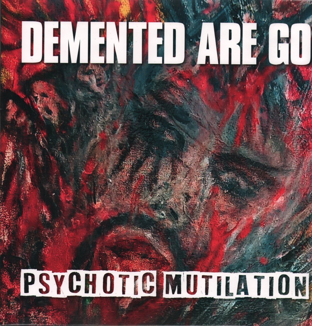 Demented Are Go - Psychotic Mutilation - Lp