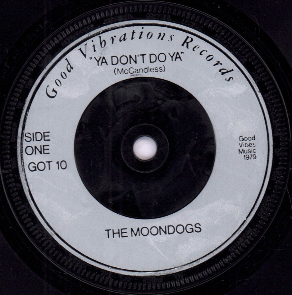 Moondogs - Ya Don't Do Ya - 7 Inch