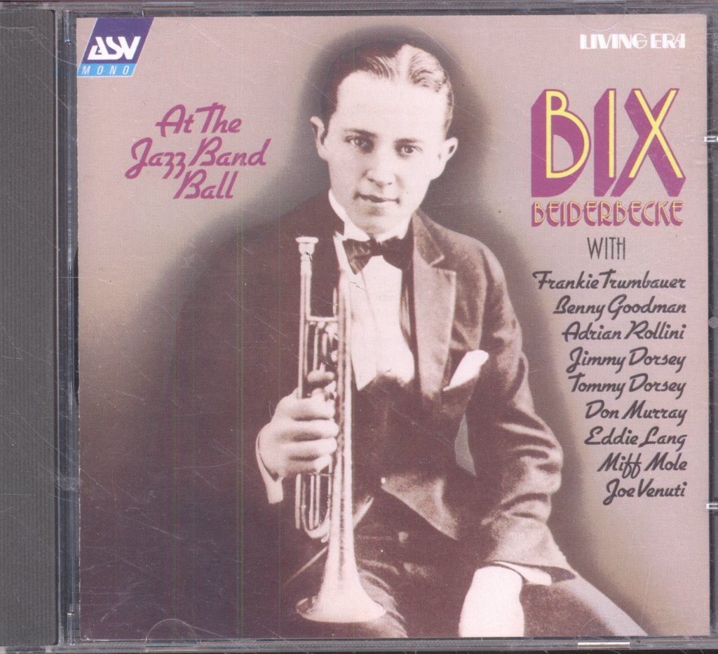 Bix Beiderbecke - At The Jazz Band Ball - Cd