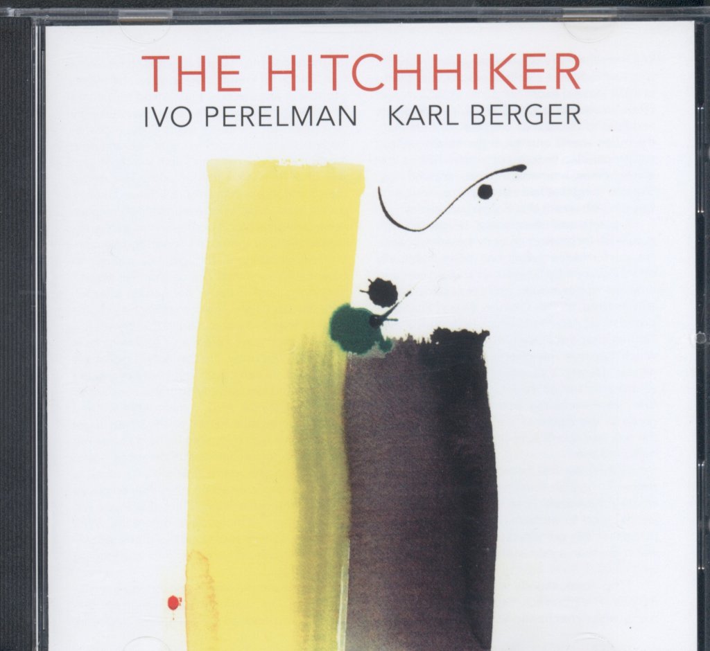 Ivo Perelman, Karl Berger - Hitchhiker - Cd