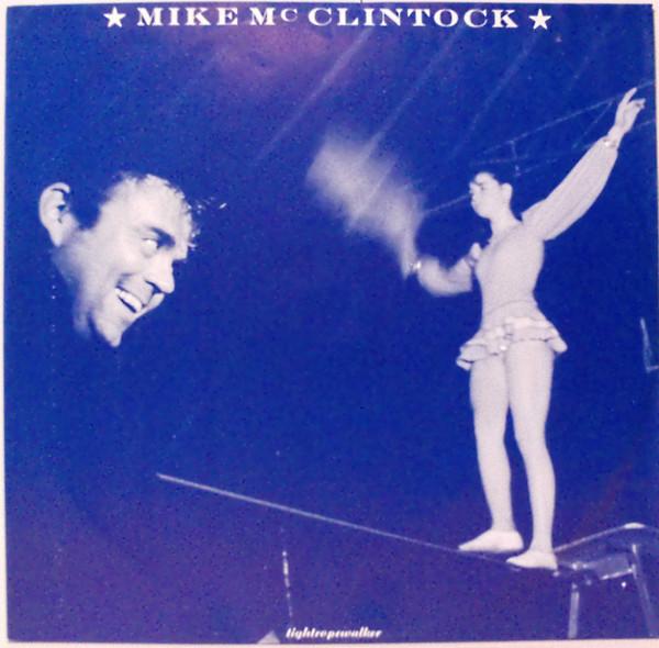 Mike Mcclintock - Tightropewalker - 12 Inch