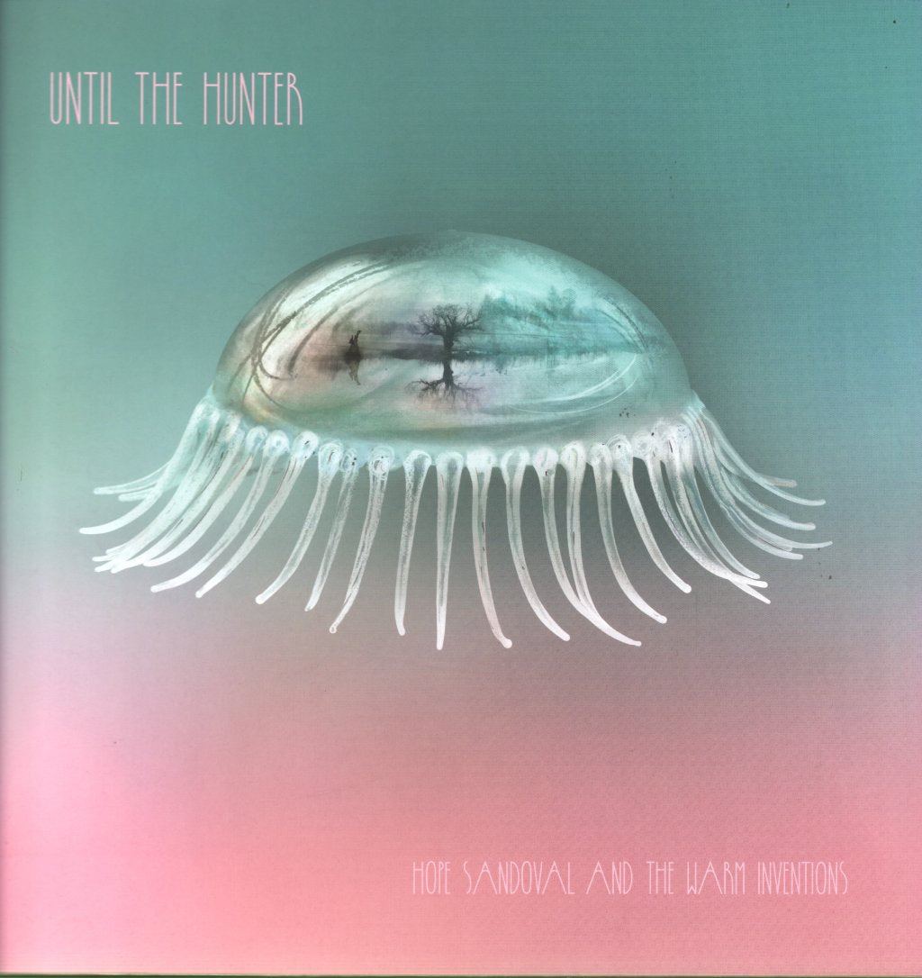 Hope Sandoval And The Warm Inventions - Until The Hunter - Double Lp