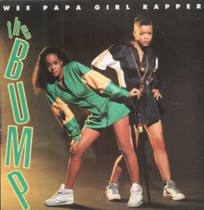 Wee Papa Girl Rappers - Bump - 12 Inch