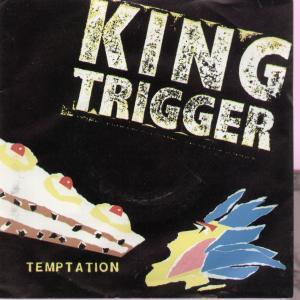 King Trigger - Temptation - 7 Inch