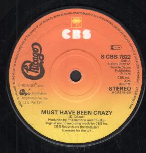 Chicago - Must Have Been Crazy - 7 Inch