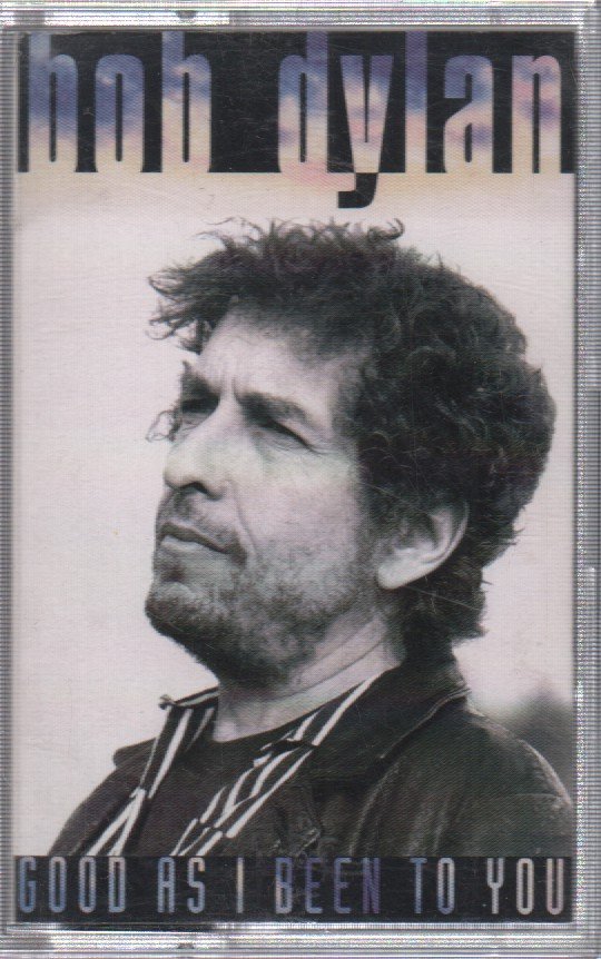 Bob Dylan - Good As I Been To You - Cassette