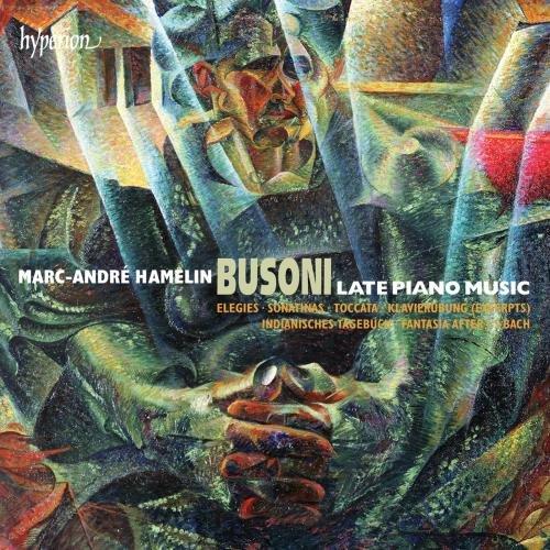 Marc-André Hamelin - Busoni: Late Piano Music - Triple Cd