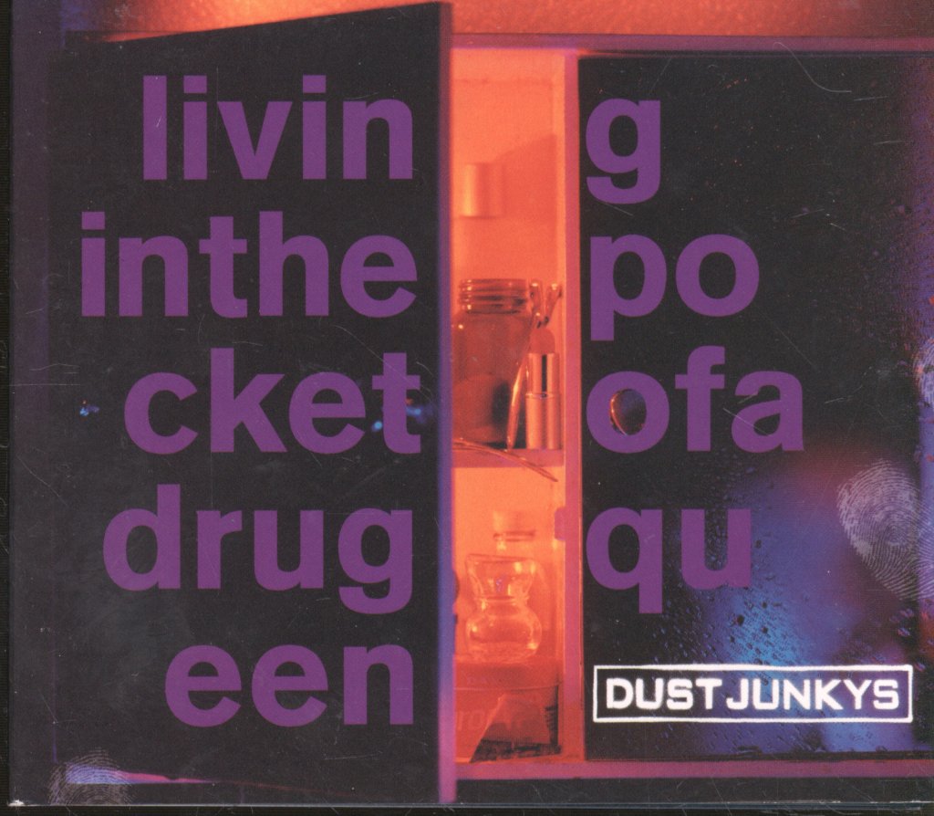 Dust Junkys - Living In The Pocket Of A Drug Queen - Cd