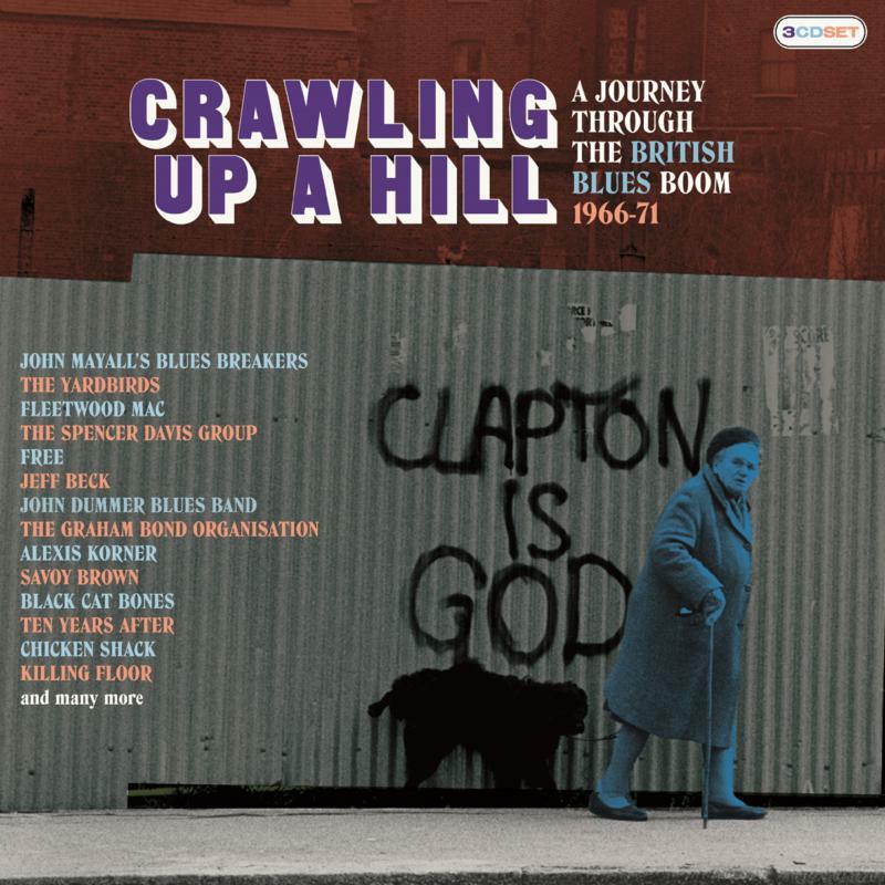 Various Artists - Crawling Up A Hill - A Journey Through the British Blues Boom 1966-1971 (3 Cd) - Triple Cd