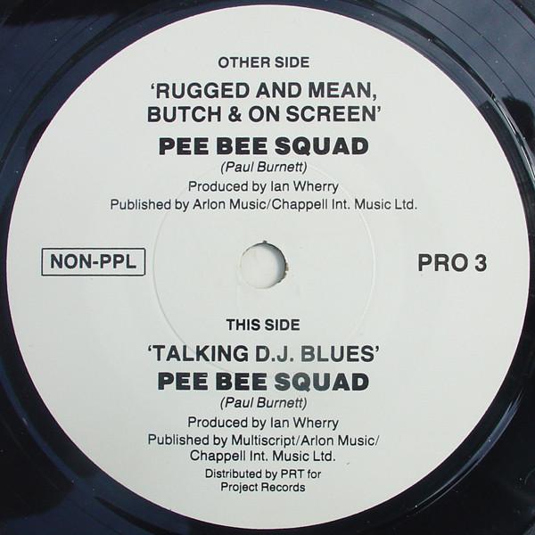 Pee Bee Squad - Rugged And Mean, Butch And On Screen - 7 Inch
