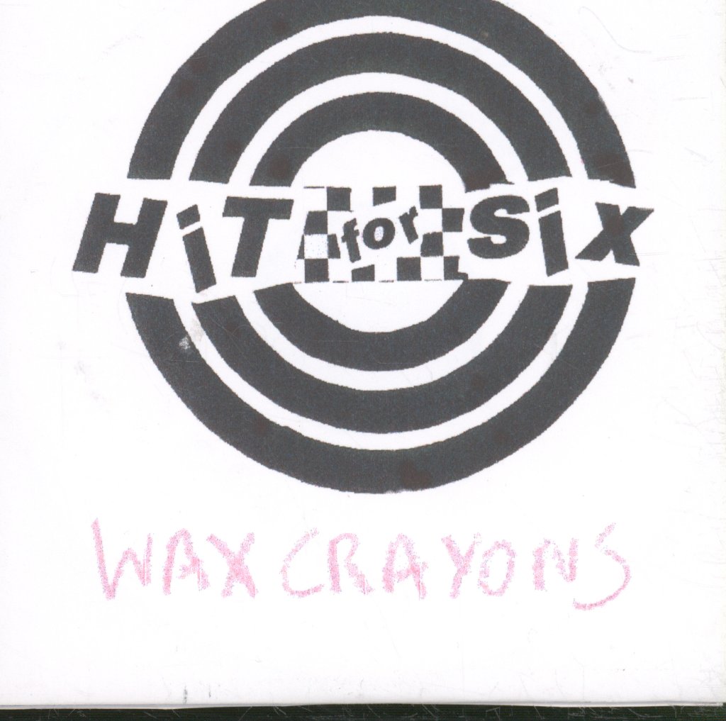 Hit For Six - Wax Crayons - Cdr