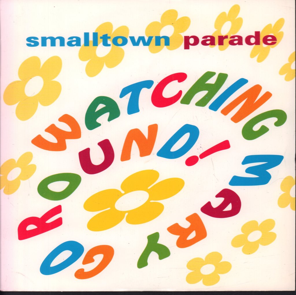 Smalltown Parade - Watching Mary Go Round - 7 Inch