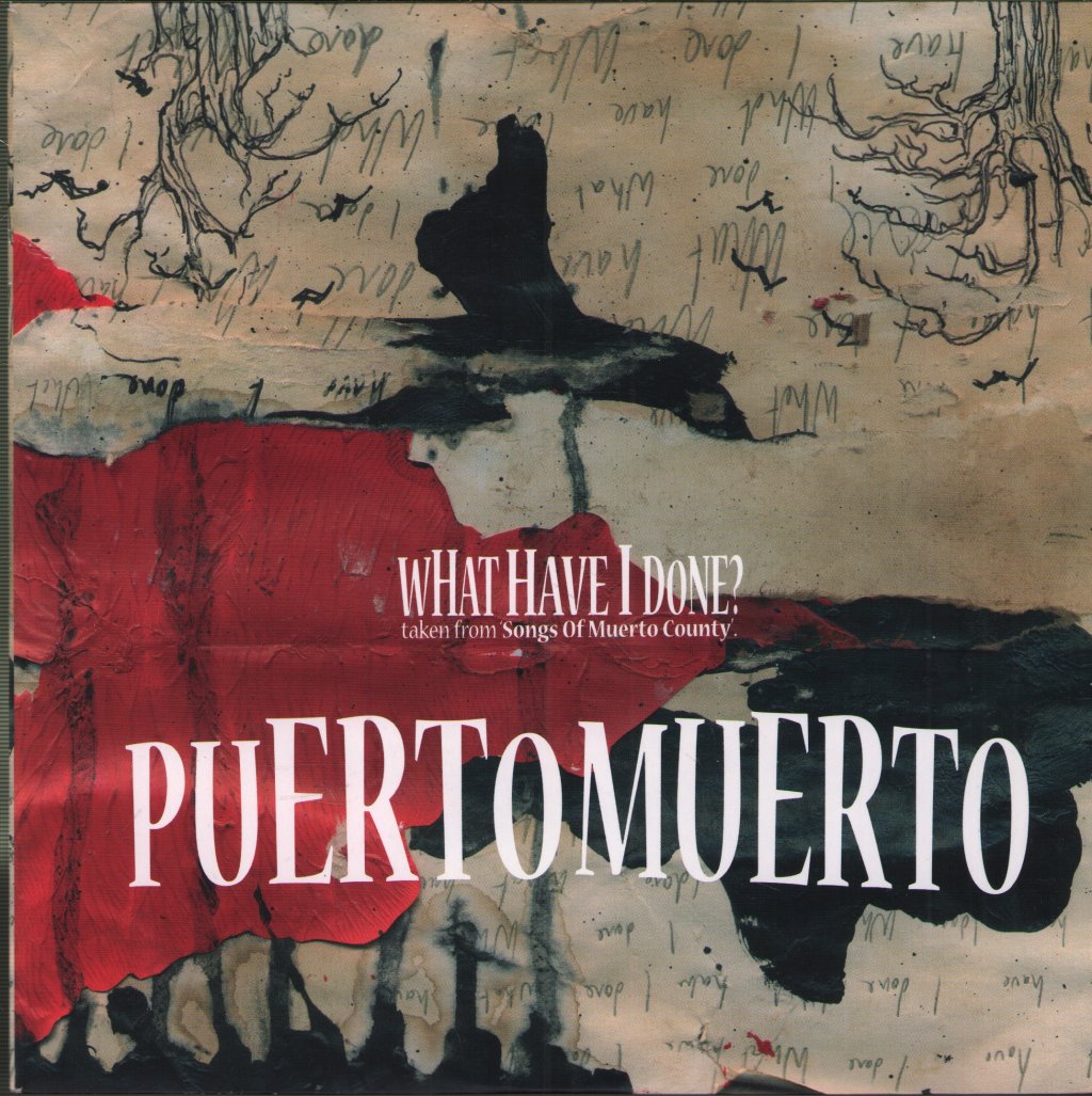 Puerto Muerto - What Have I Done - 7 Inch
