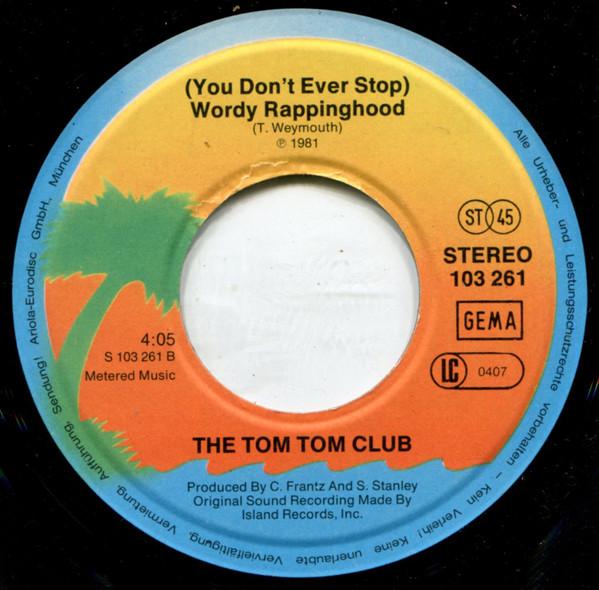 Tom Tom Club - Wordy Rappinghood - 7 Inch