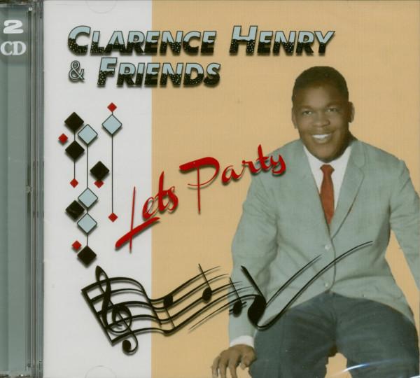 Clarence Frogman Henry - Let’s Party - Clarence Henry And Friends - Double Cd