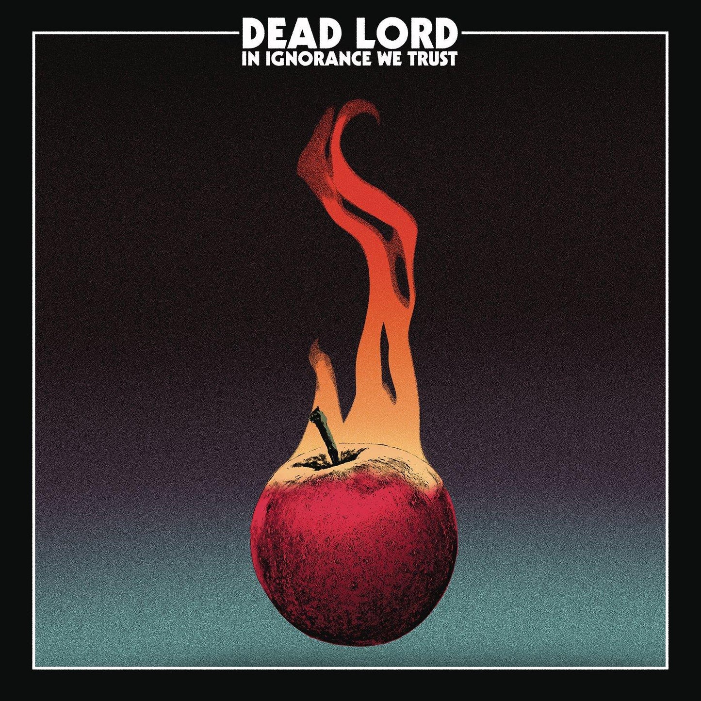 Dead Lord - In Ignorance We Trust - Cd
