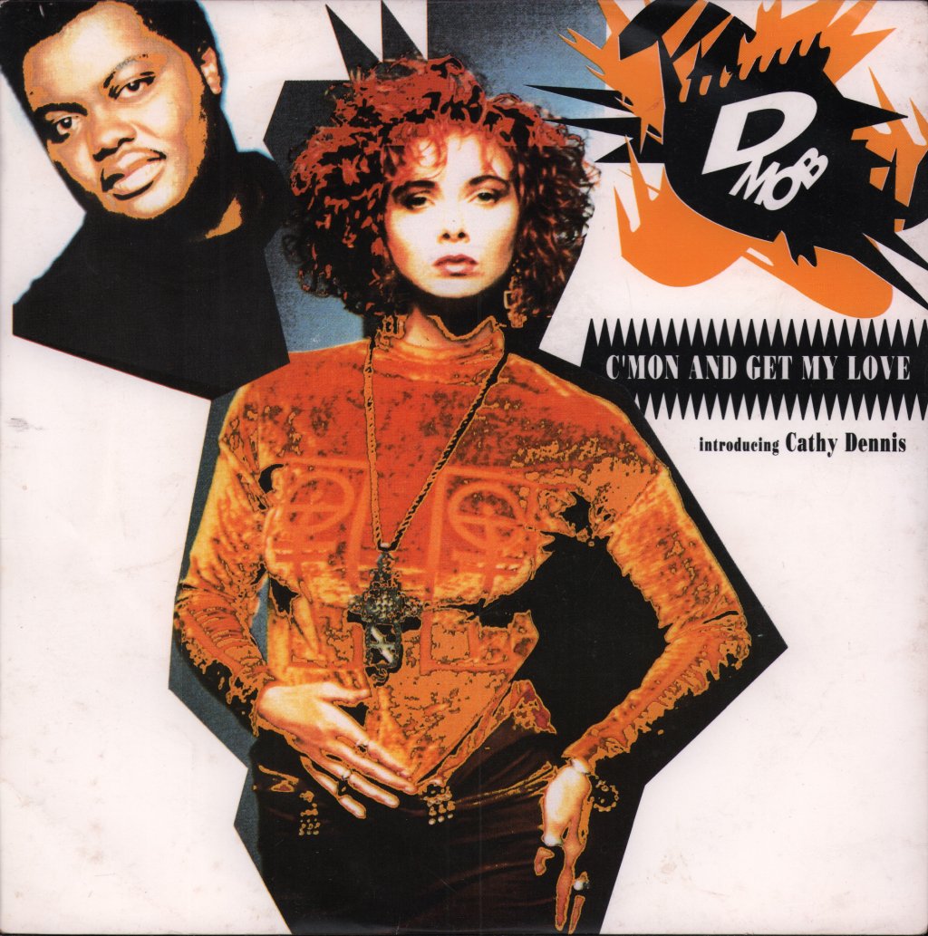 D Mob With Cathy Dennis - C'mon And Get My Love - 7 Inch