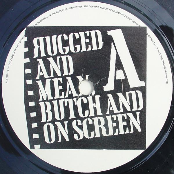 Pee Bee Squad - Rugged And Mean, Butch And On Screen - 7 Inch