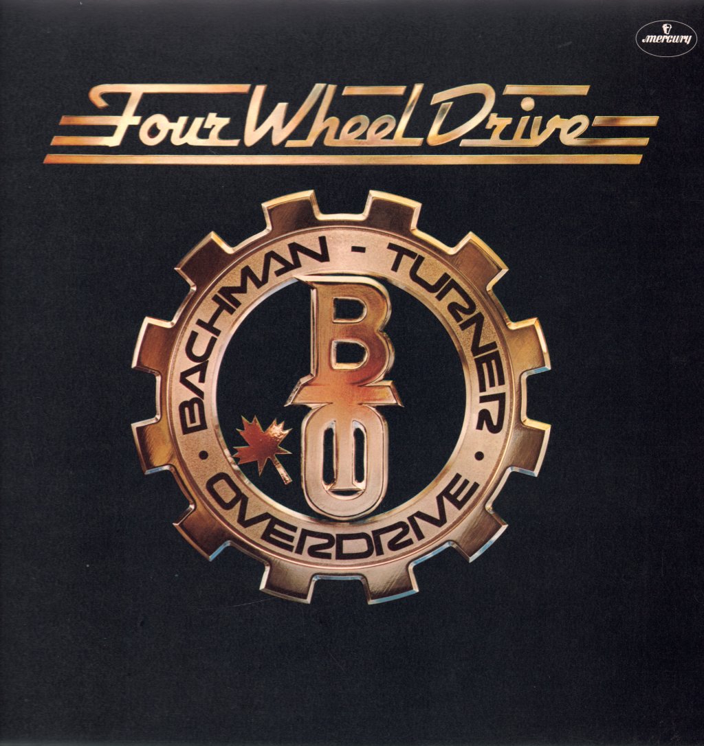 Bachman-Turner Overdrive - Four Wheel Drive - Lp