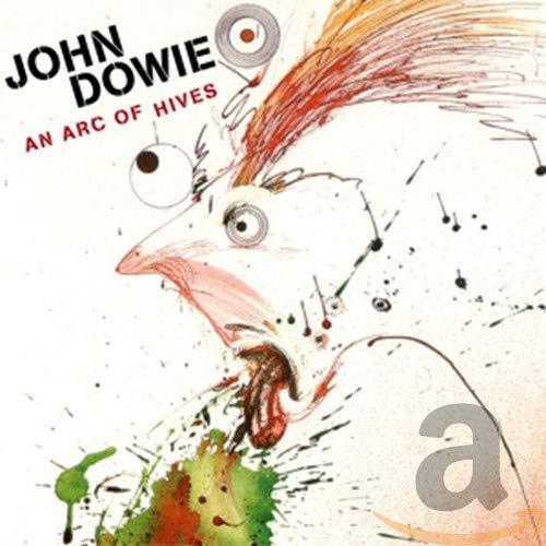 John Dowie - An Arc of Hives - Cd