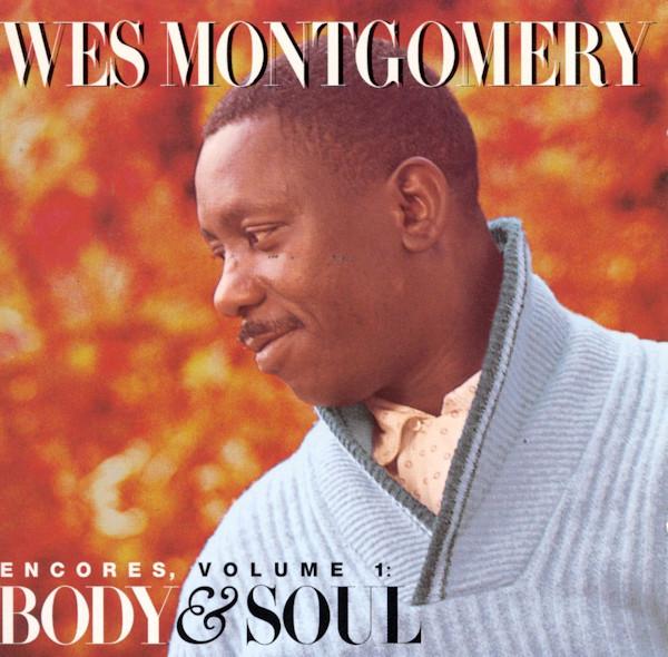 Wes Montgomery - Encores, Volume 1: Body & Soul - Cd