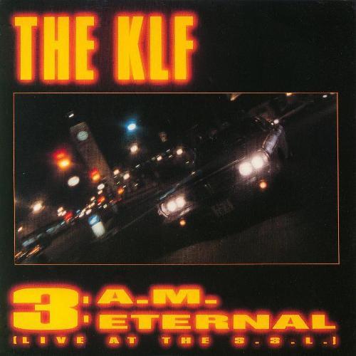 KLF - 3 A.M. Eternal (Live At The S.S.L.) - 7 Inch